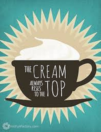 Cream Rises to the Top